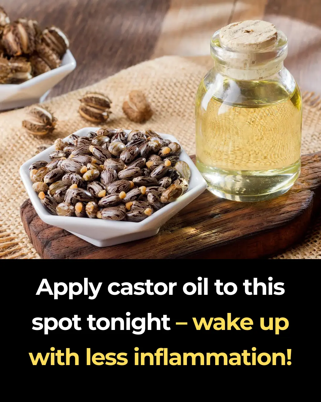 Apply castor oil to this spot tonight – wake up with less inflammation!