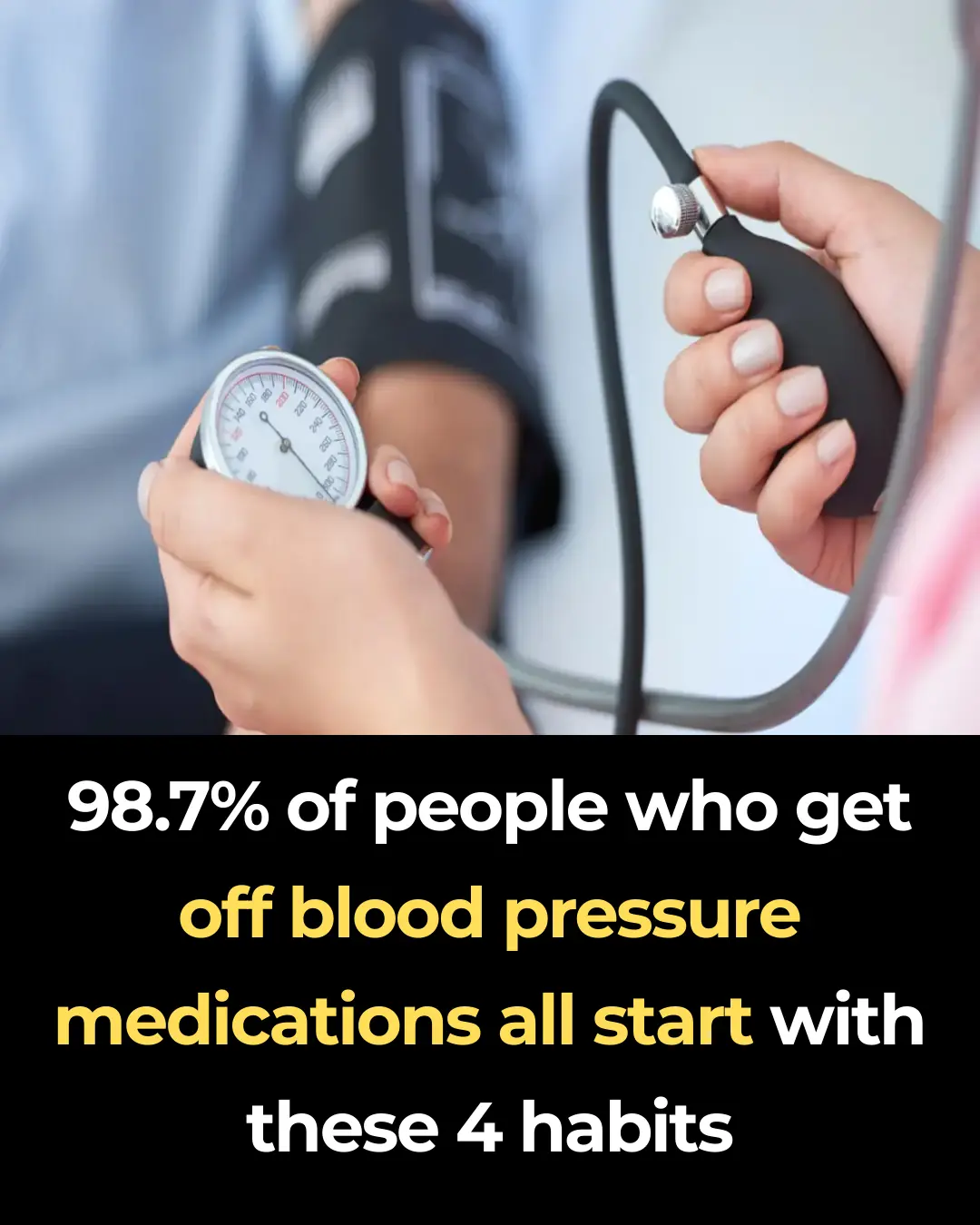 98.7% of people who get off blood pressure medications all start with these 4 habits