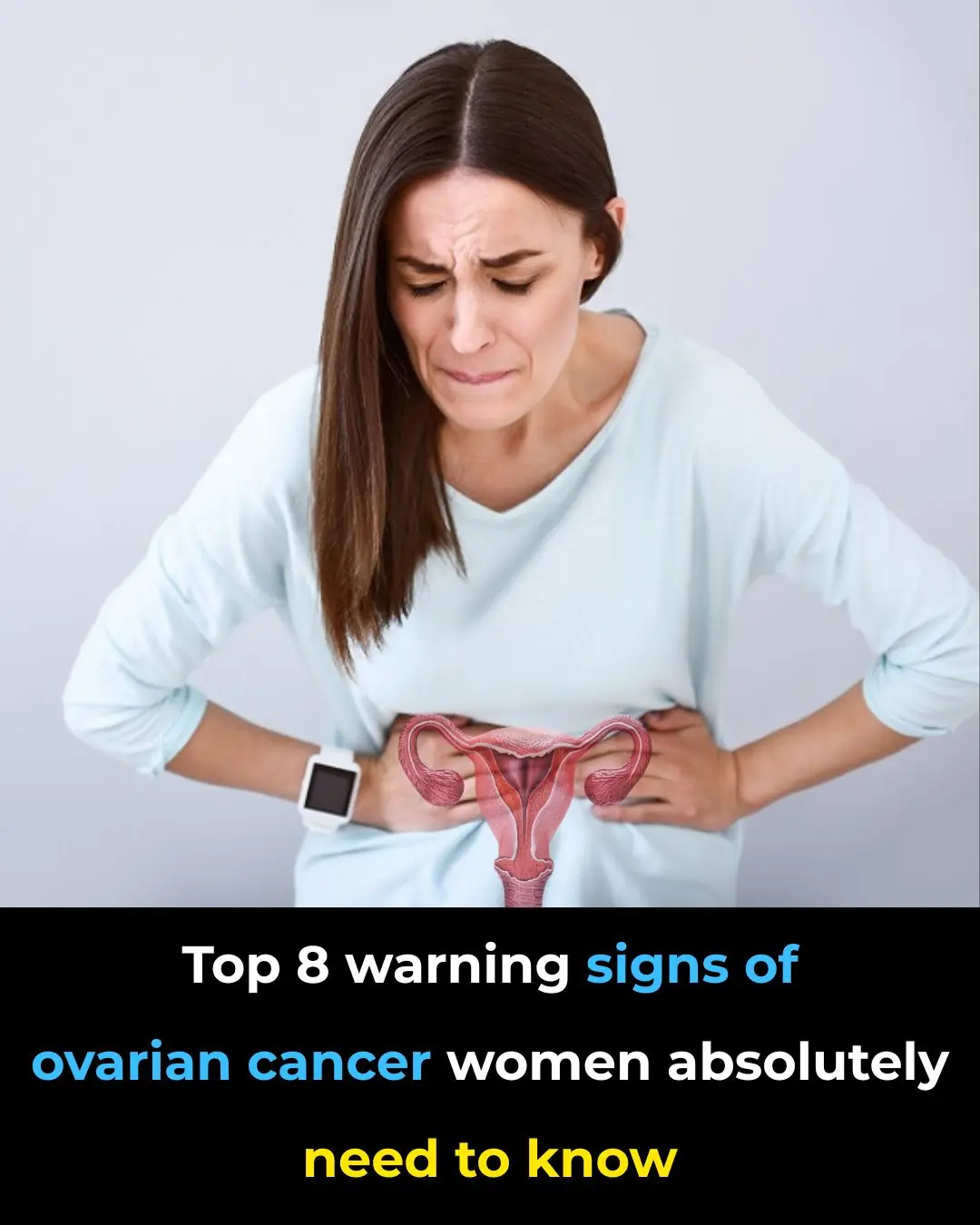 Top 8 warning signs of ovarian cancer women absolutely need to know