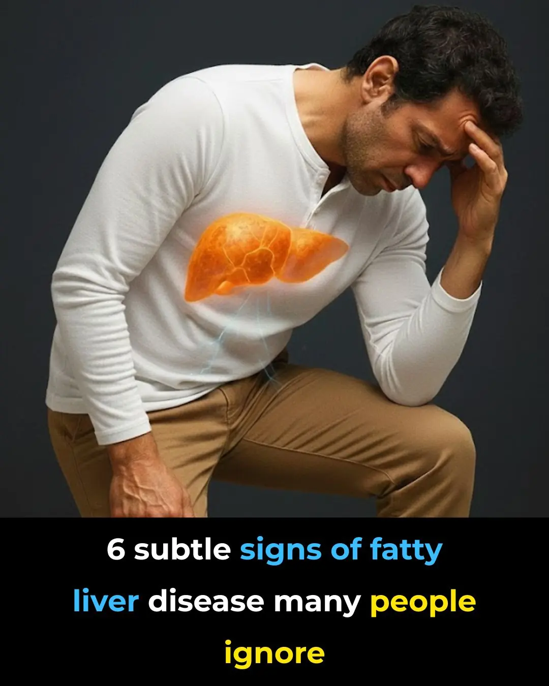 Fatty liver disease: 6 symptoms you need to know