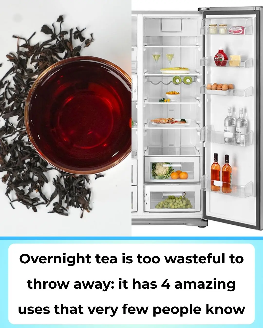 Throwing Away Overnight Tea Is a Waste: 4 Surprising Uses Most People Don’t Know About