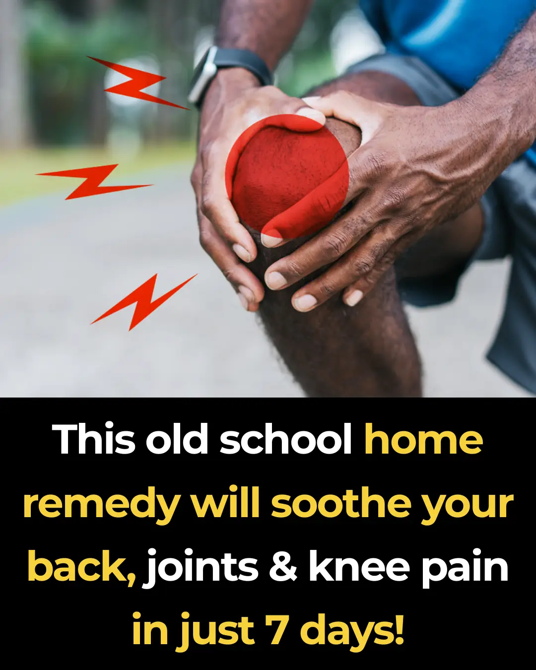 This old school home remedy will soothe your back, joints & knee pain in just 7 days!