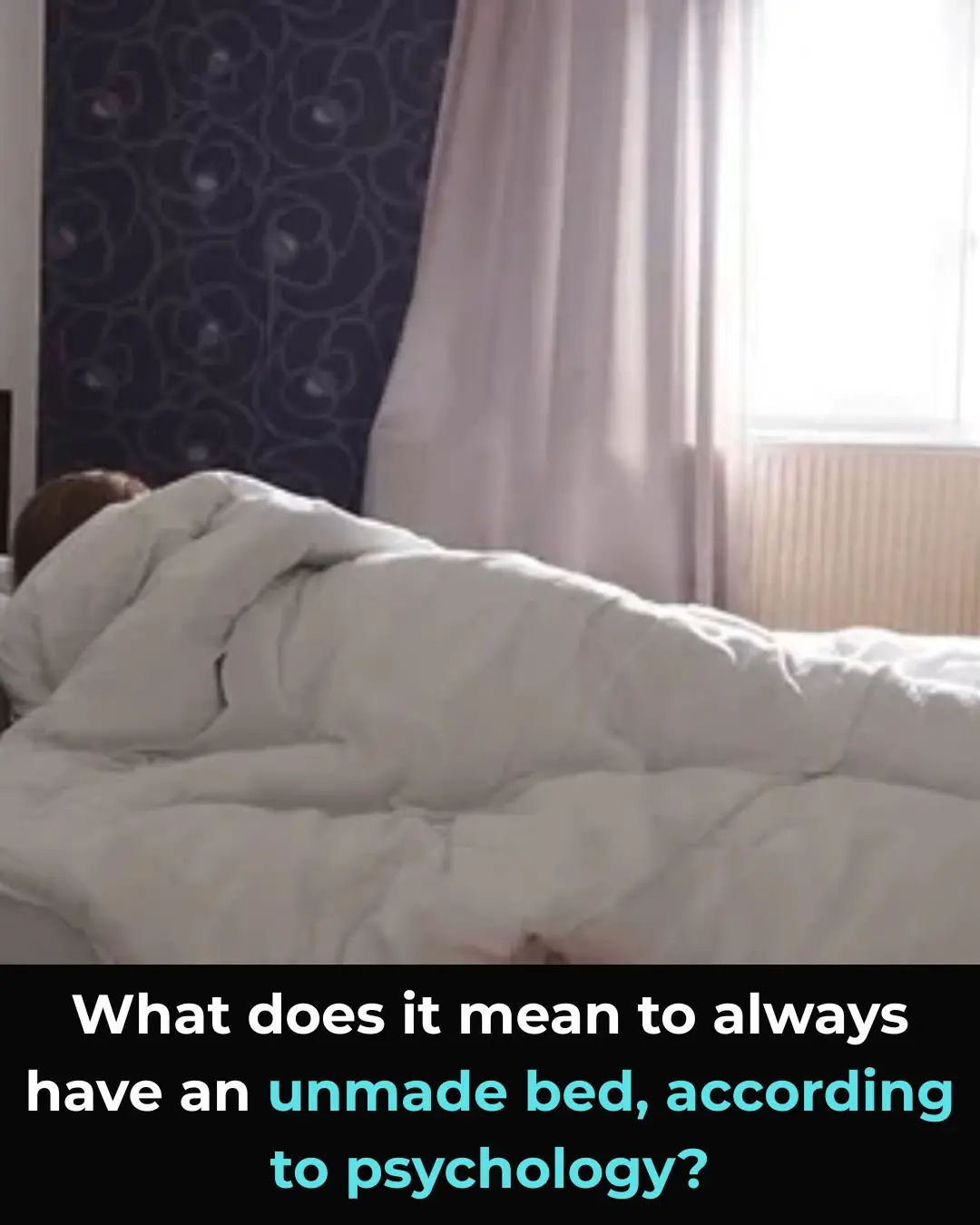 The Meaning of Having an Unmade Bed