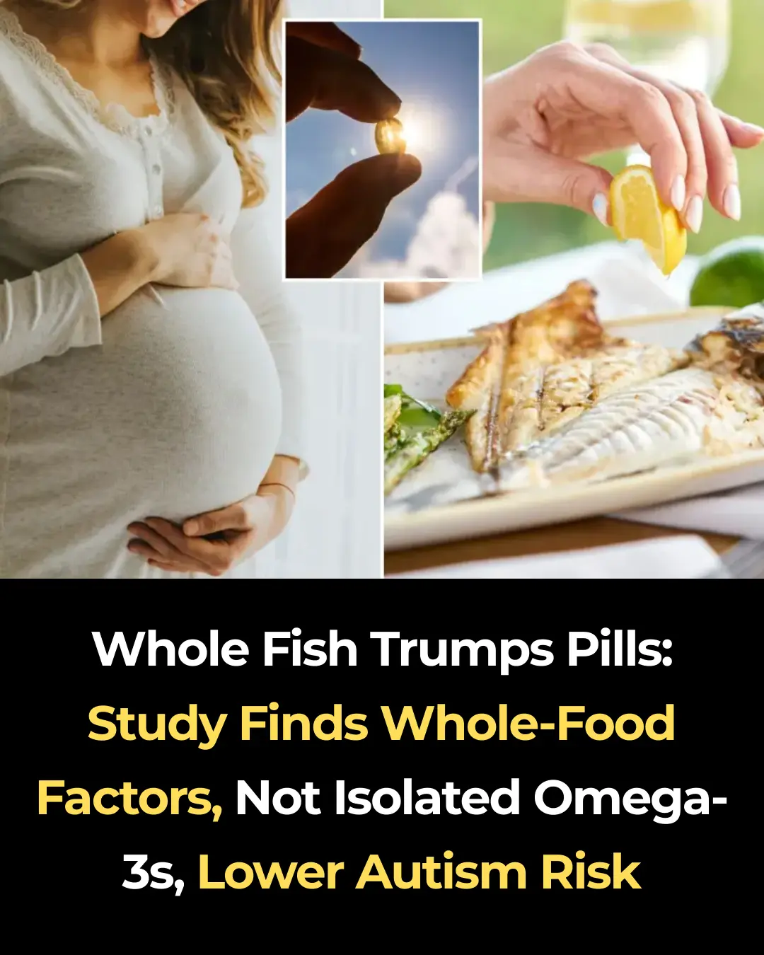 Whole Fish Trumps Pills: Study Finds Whole-Food Factors, Not Isolated Omega-3s, Lower Autism Risk
