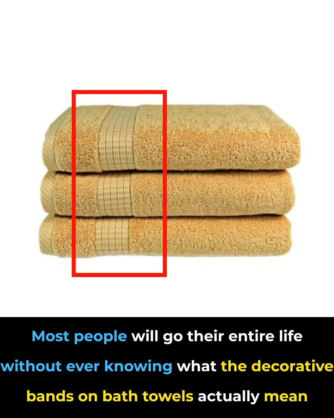 Most People Will Go Their Entire Lives Without Knowing What the Decorative Bands on Bath Towels Really Mean