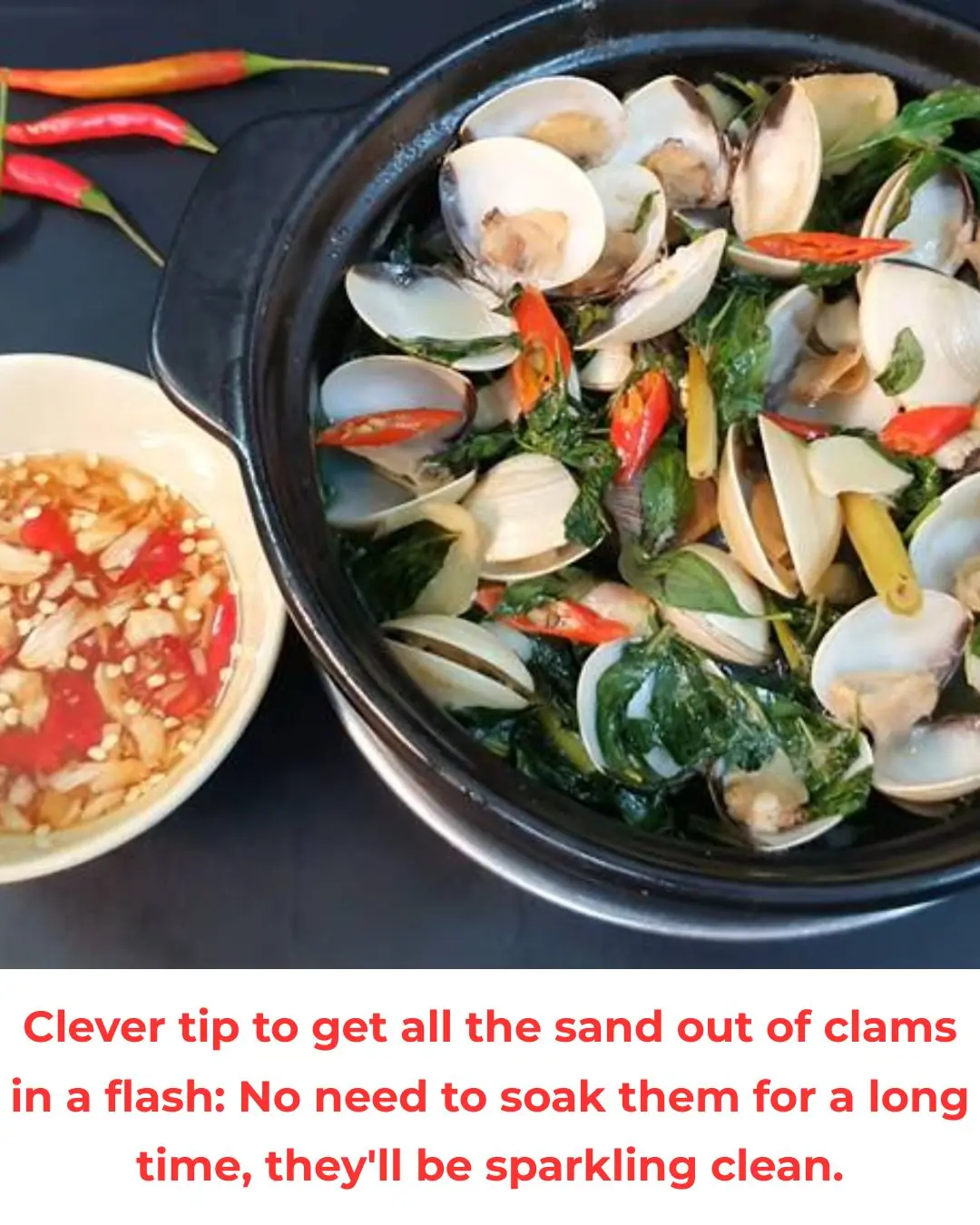 Clever tip to get all the sand out of clams in a flash: No need to soak them for a long time, they'll be sparkling clean.