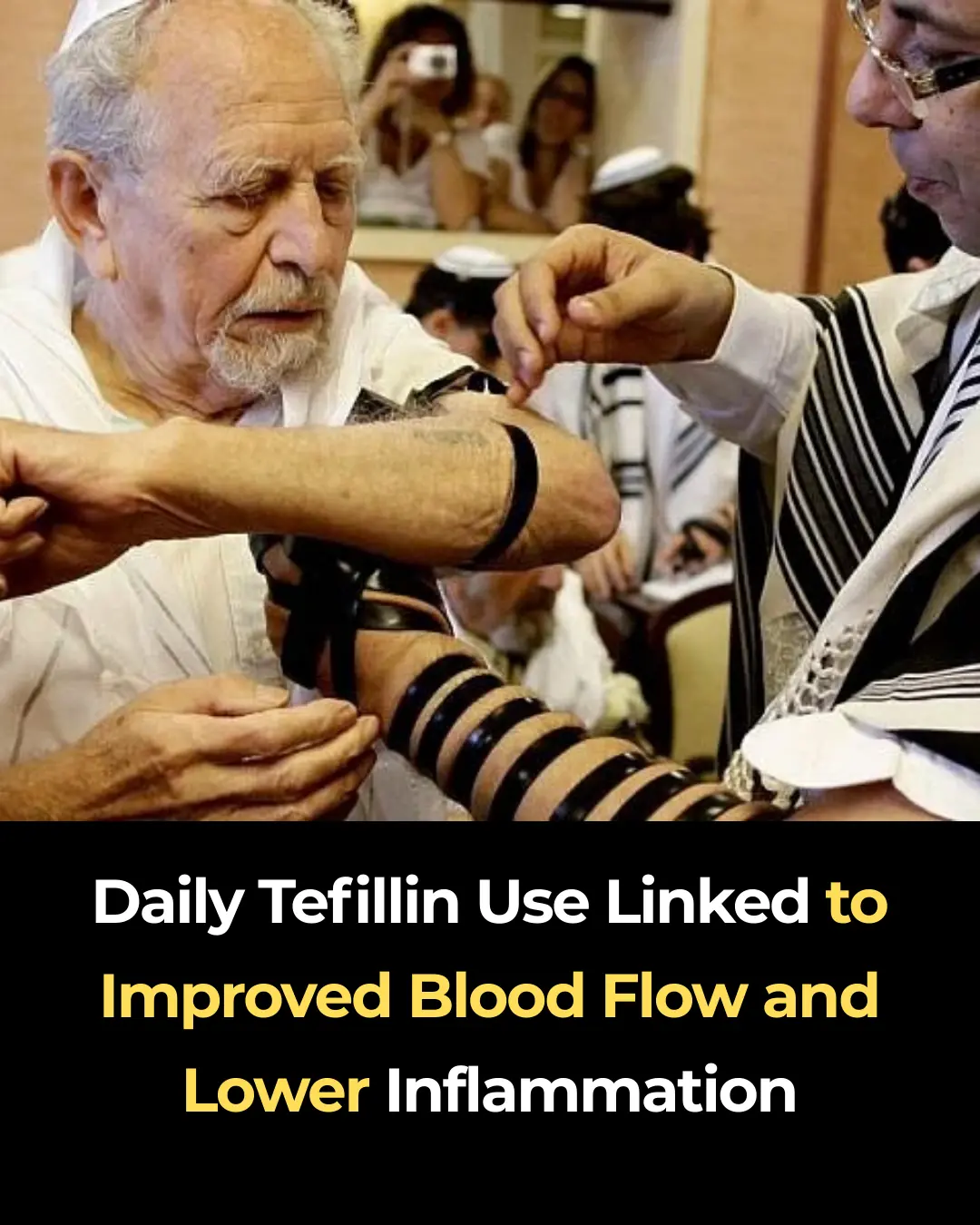 Daily Tefillin Use Linked to Improved Blood Flow and Lower Inflammation