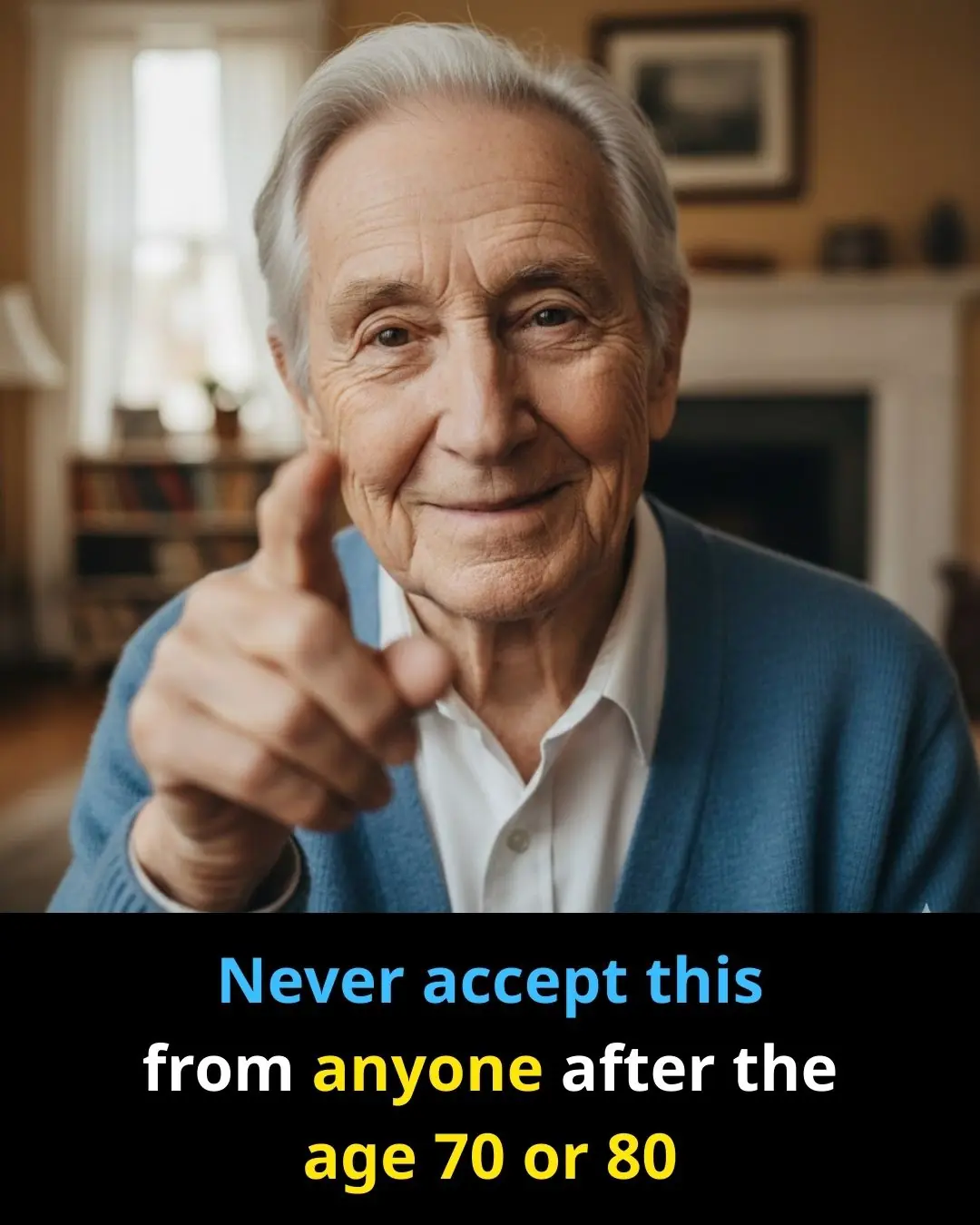 After the age of 70, never let anyone do this to you