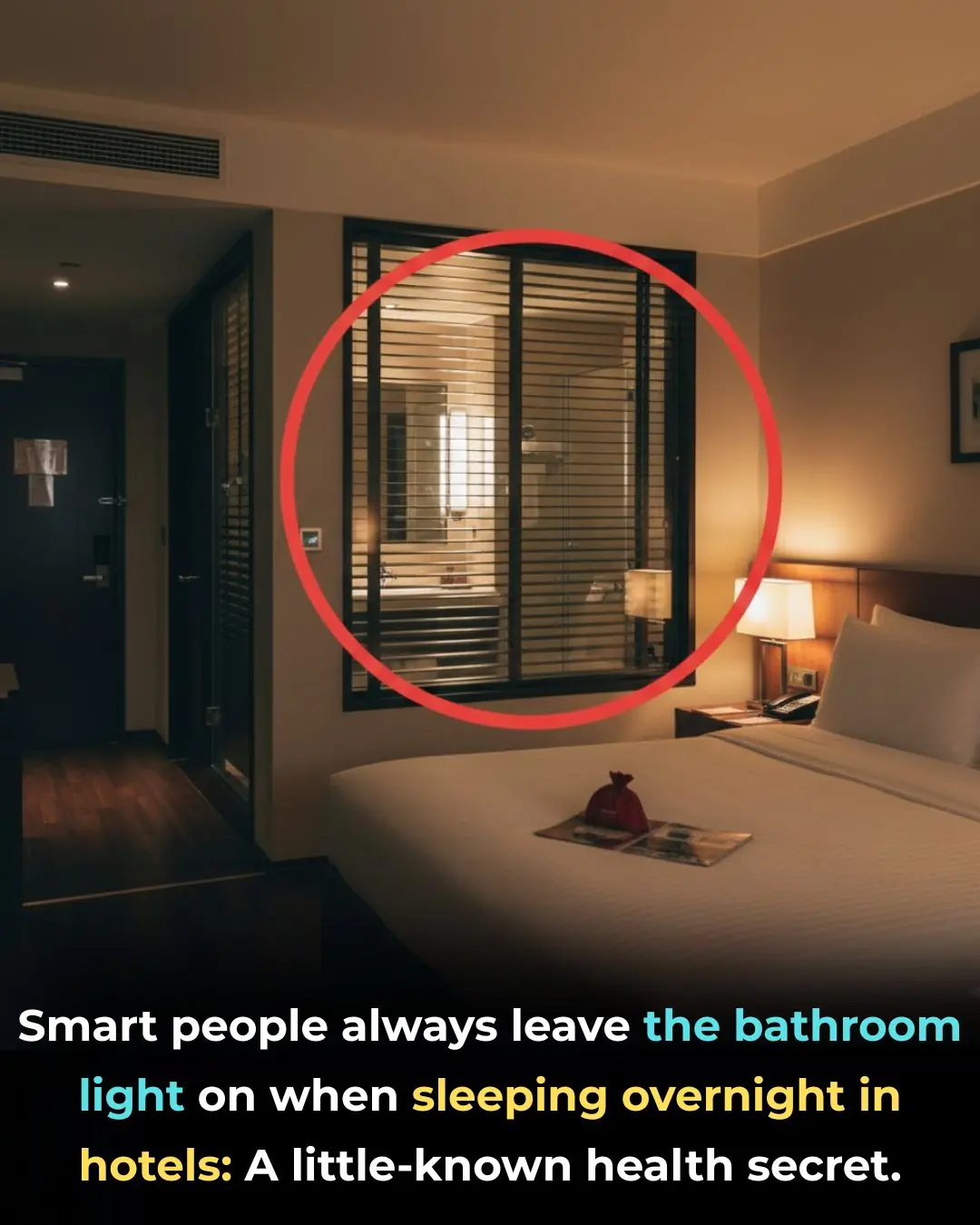 Smart people always turn on the bathroom light when staying overnight at a hotel