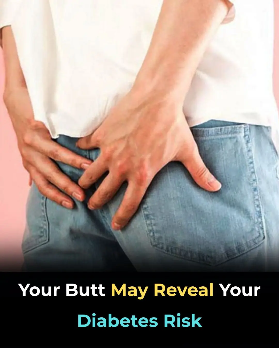 Your Butt May Reveal Your Diabetes Risk