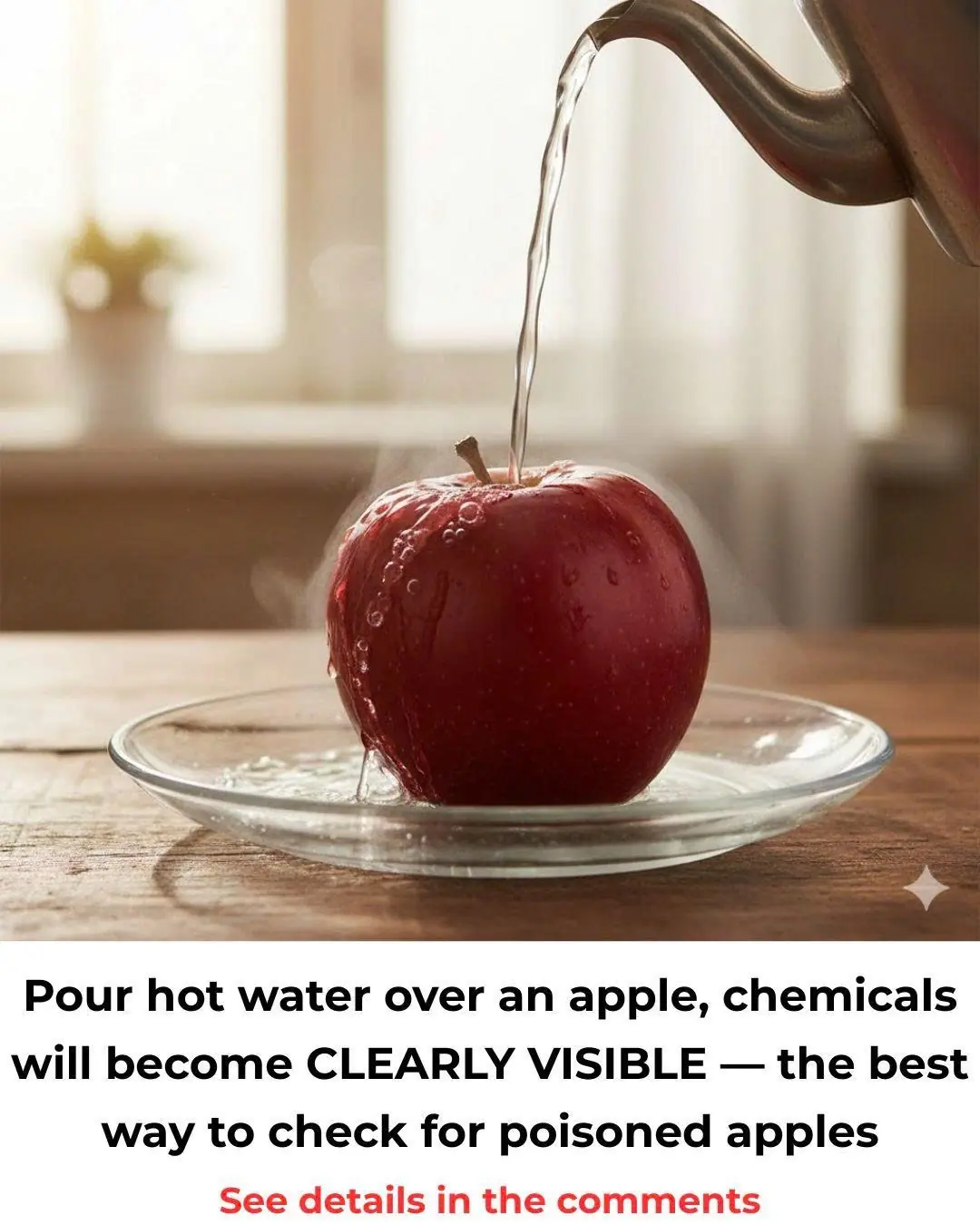 Pouring Hot Water on Apples: A Simple Way to Detect Preservatives