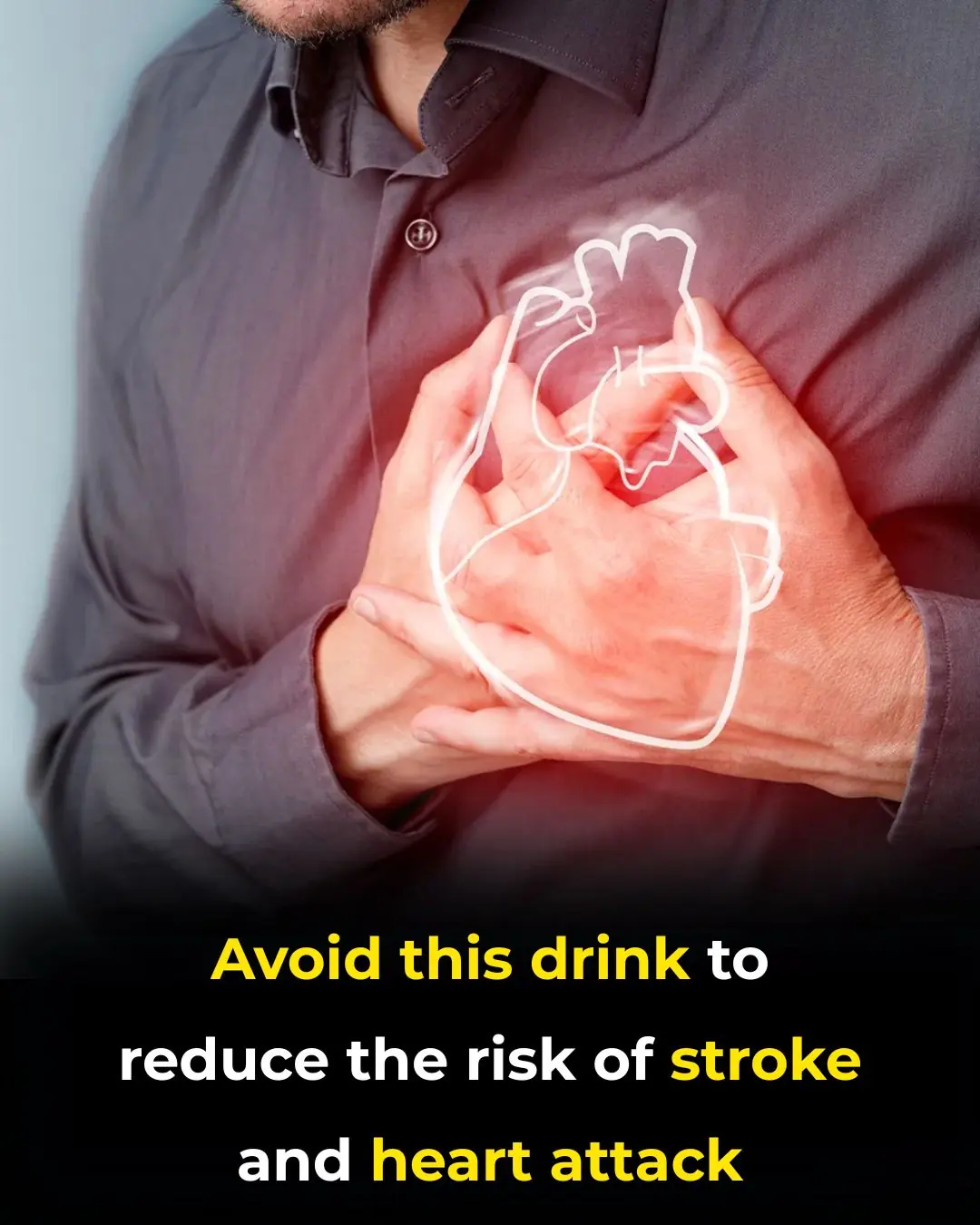 Avoid This Drink to Reduce The Risk of Stroke and Heart Attack