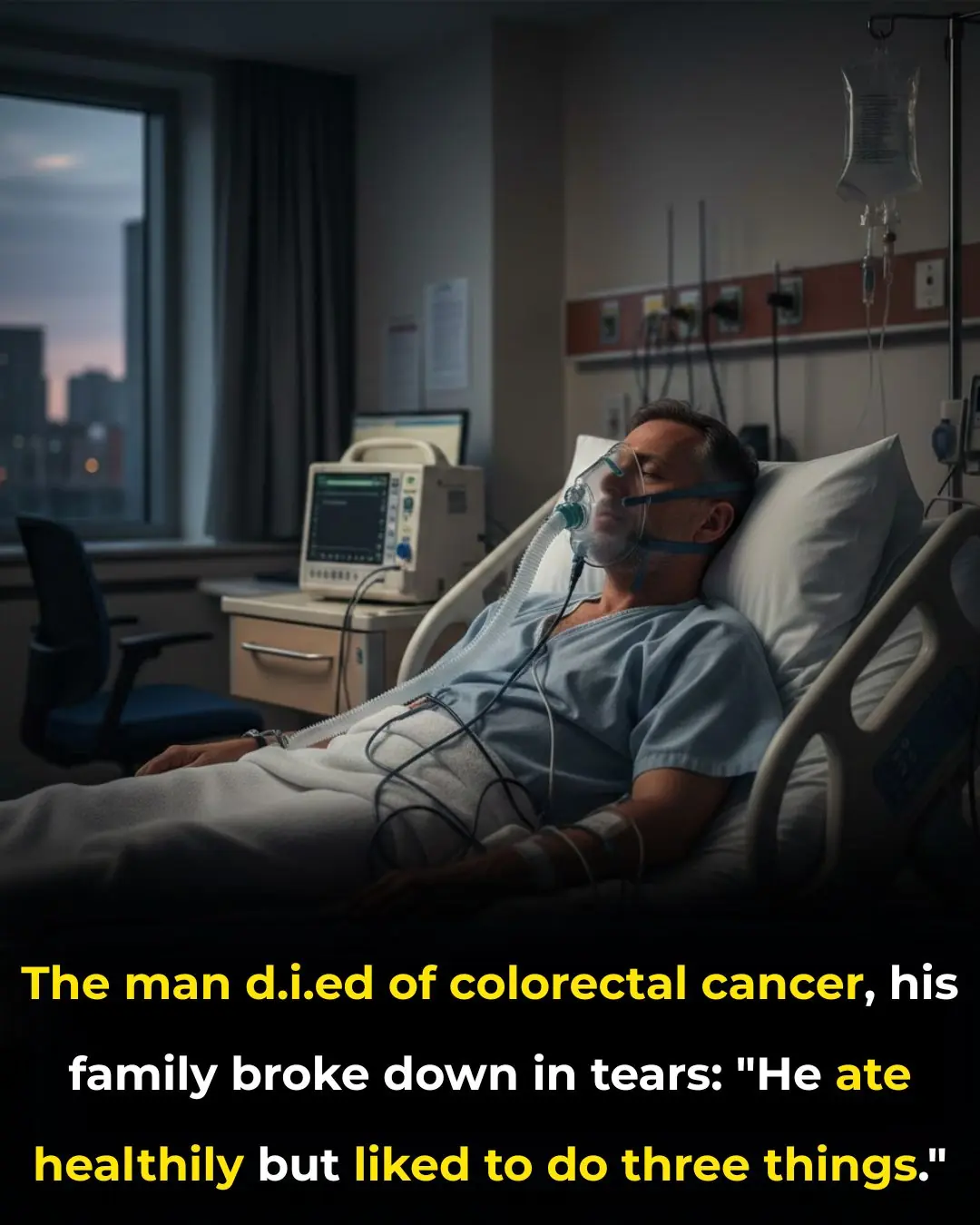 The man died of colorectal cancer, his family broke down in tears: "He ate healthily but liked to do three things."