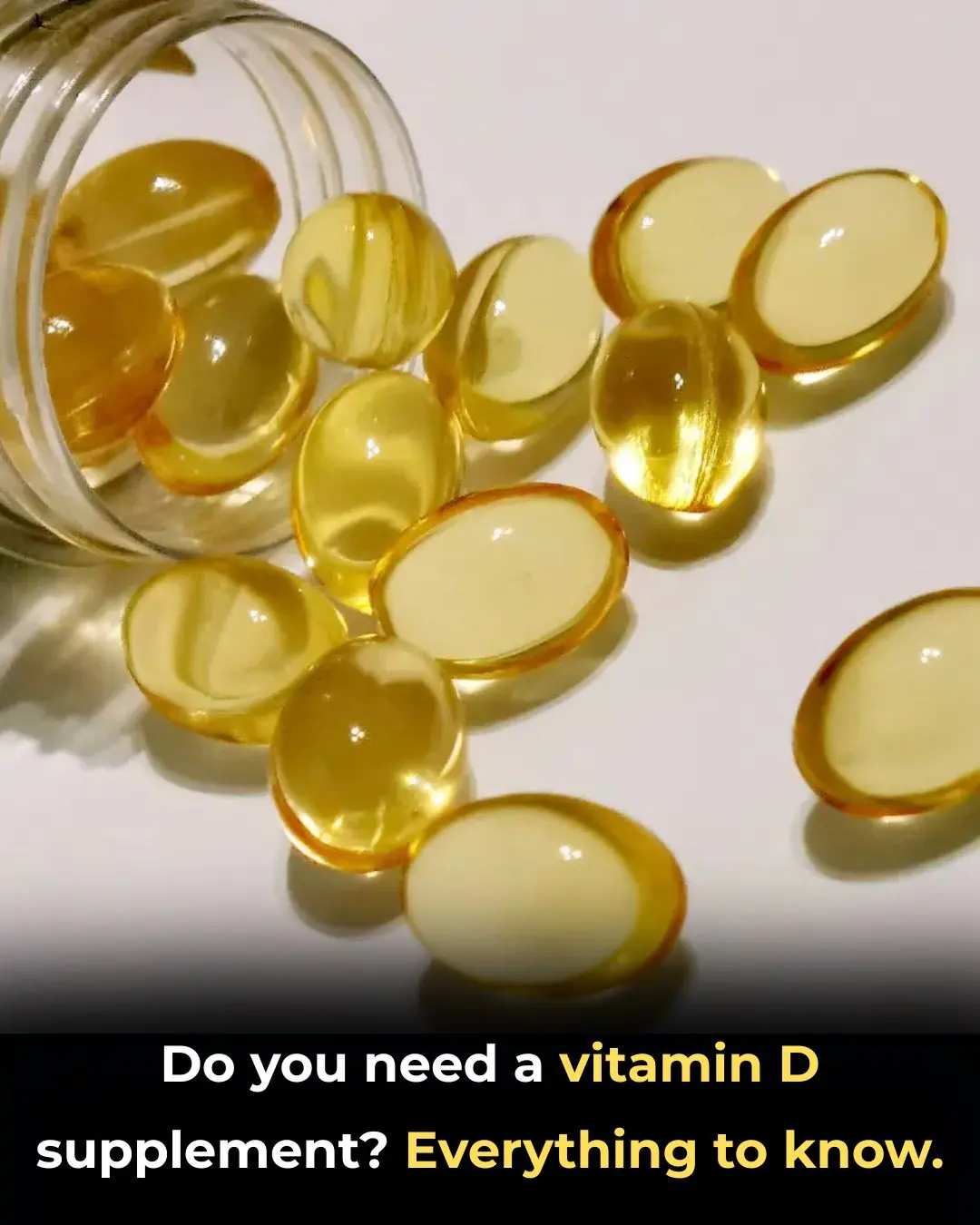 Do You Need a Vitamin D Supplement? Everything to Know