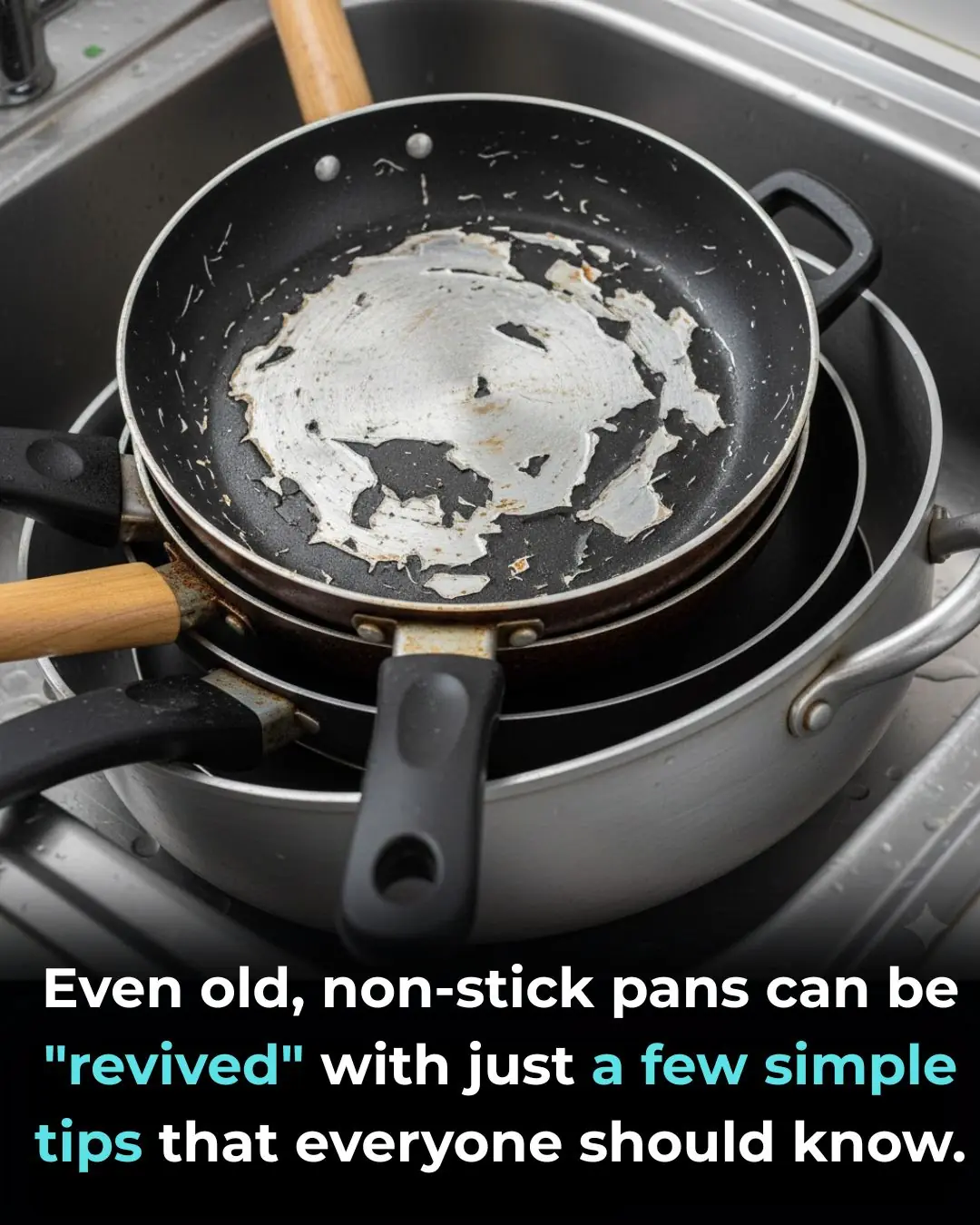 Even old, non-stick pans can be "revived" with just a few simple tips that everyone should know