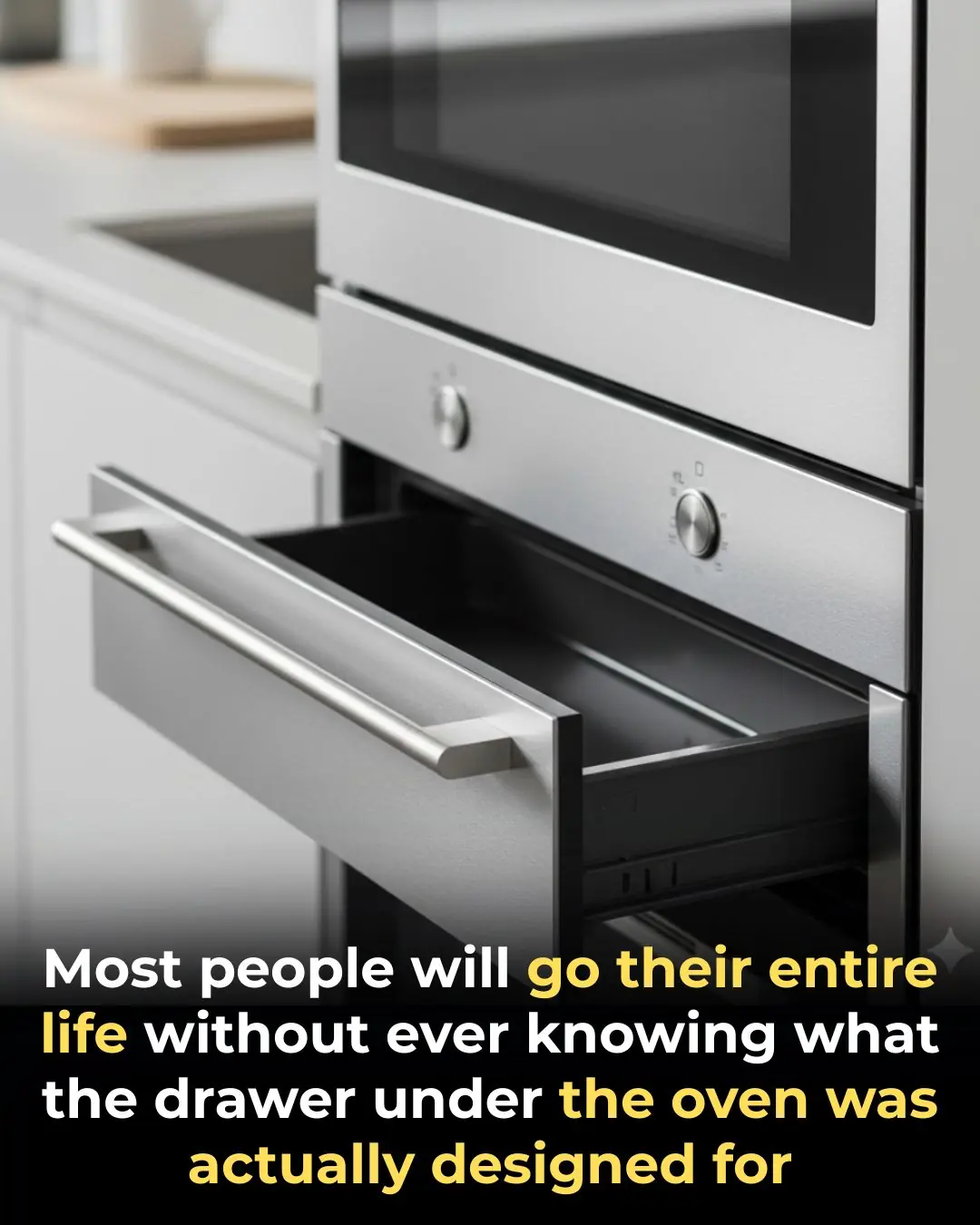 Most people will go their entire life without ever knowing what the drawer under the oven was actually designed for