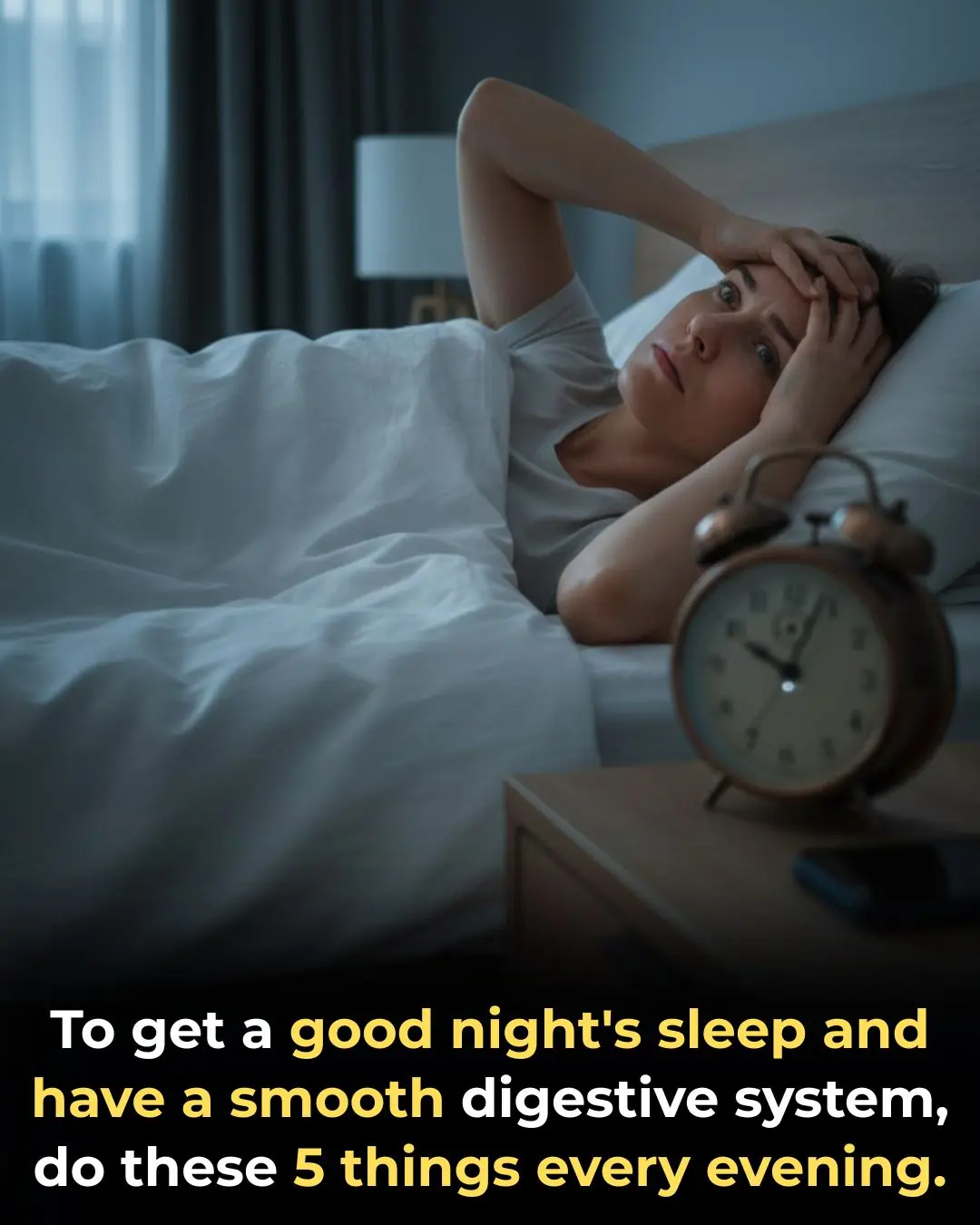 To sleep well and have a smooth digestive system, do these 5 things in the evening