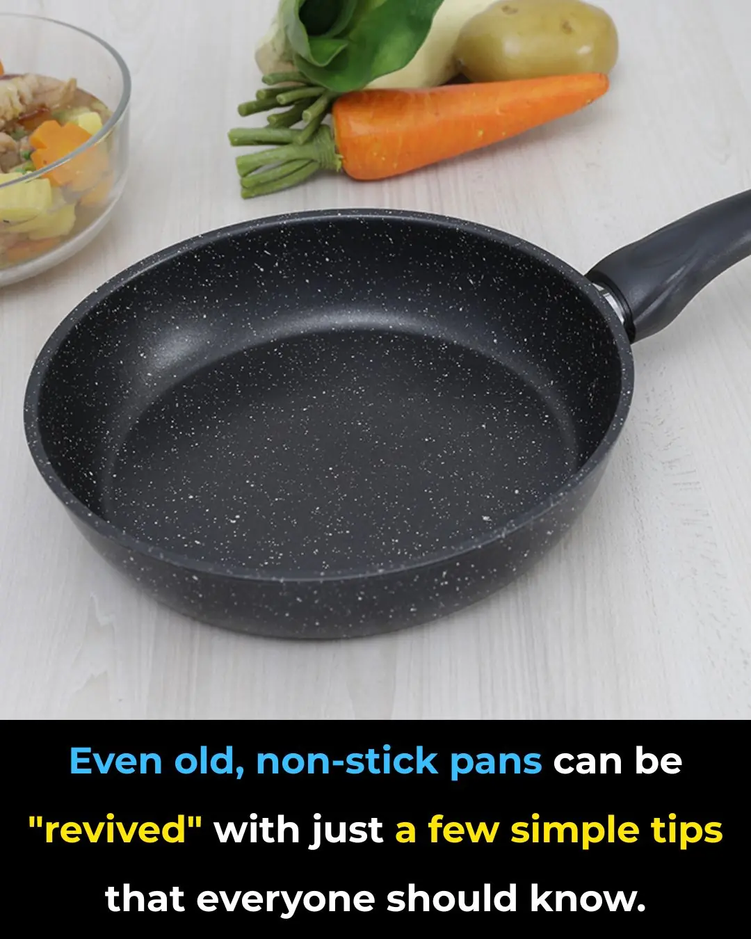 Even old, non-stick pans can be "revived" with just a few simple tips that everyone should know.