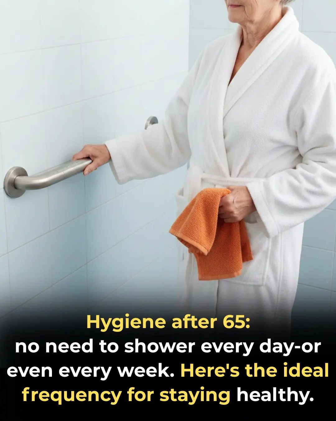 How daily showers after 65 can do more harm than good