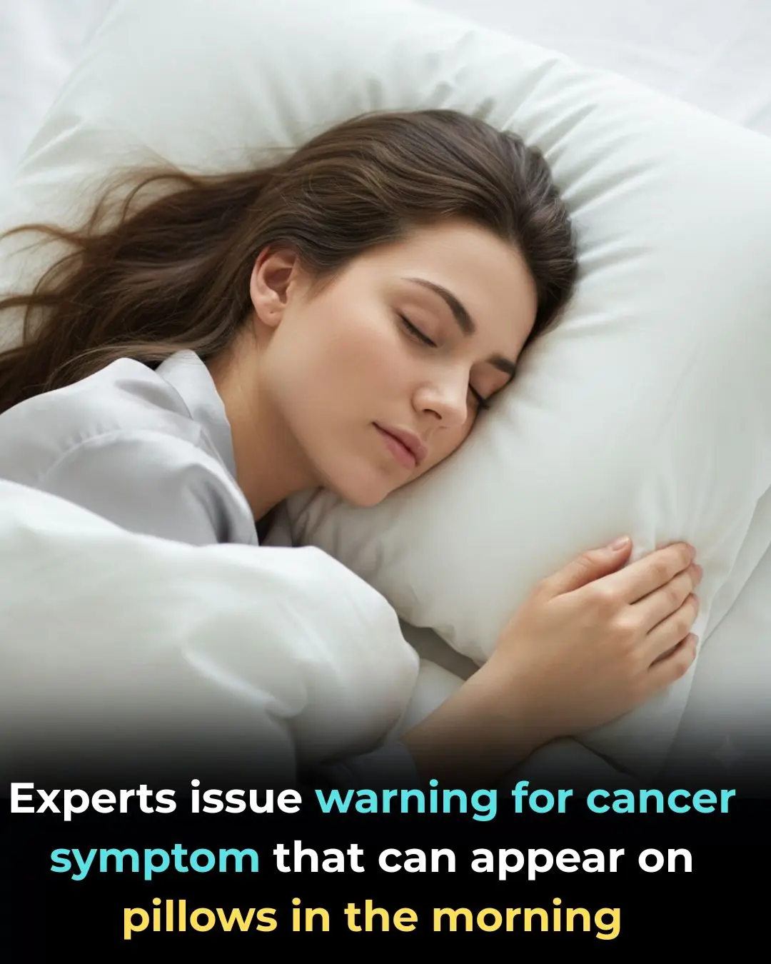 Experts issue warning for cancer symptom that can appear on pillows in the morning
