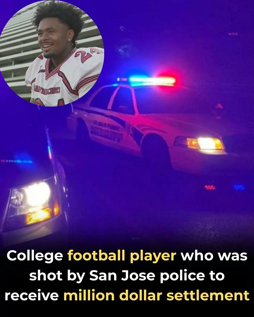 Football player shot by San Jose police poised to be awarded $8M