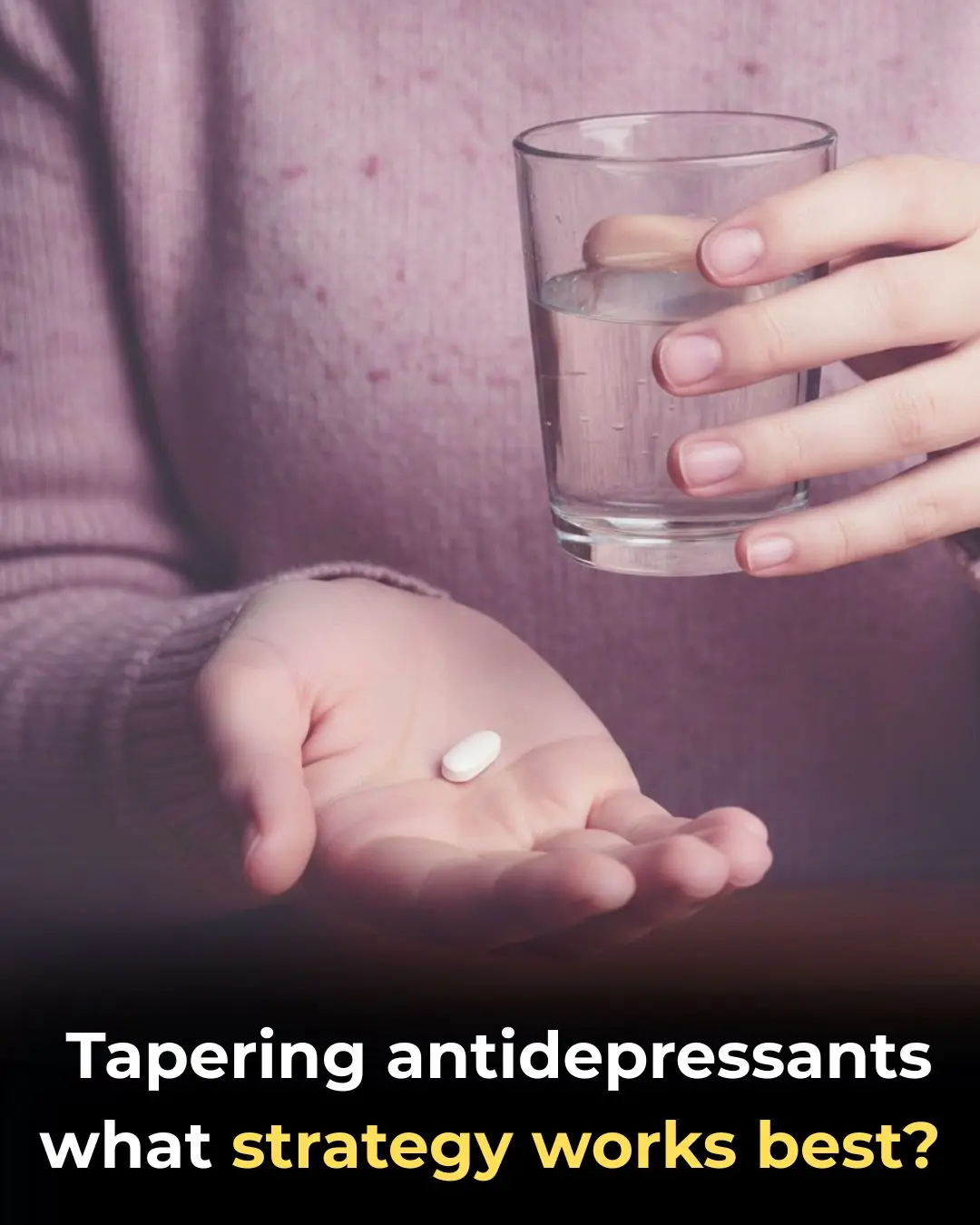 Tapering Antidepressants: What Strategy Works Best?