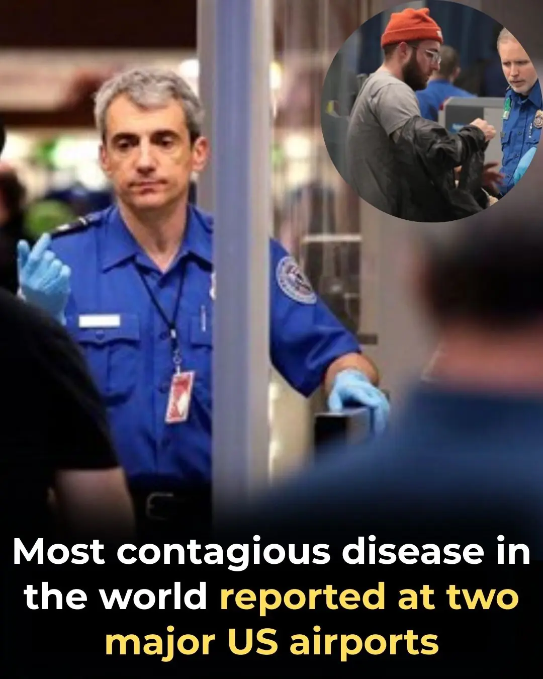Most contagious disease in the world reported at two major US airports
