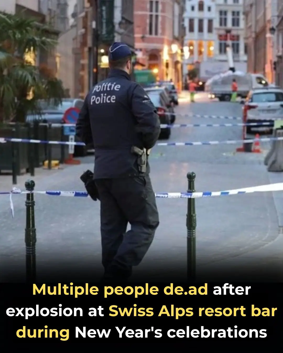 Multiple people dead after explosion at Swiss Alps resort bar during New Year's celebrations