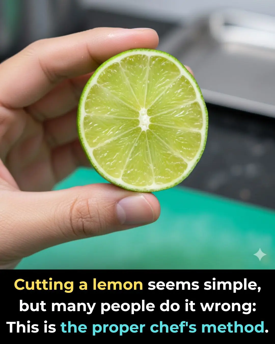 Cutting lemons seems simple but many people do it wrong