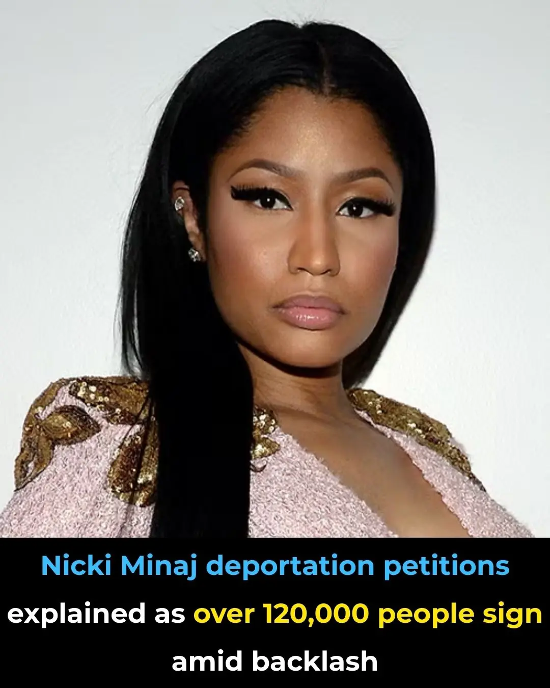 Nicki Minaj deportation petitions explained as over 120,000 people sign amid backlash