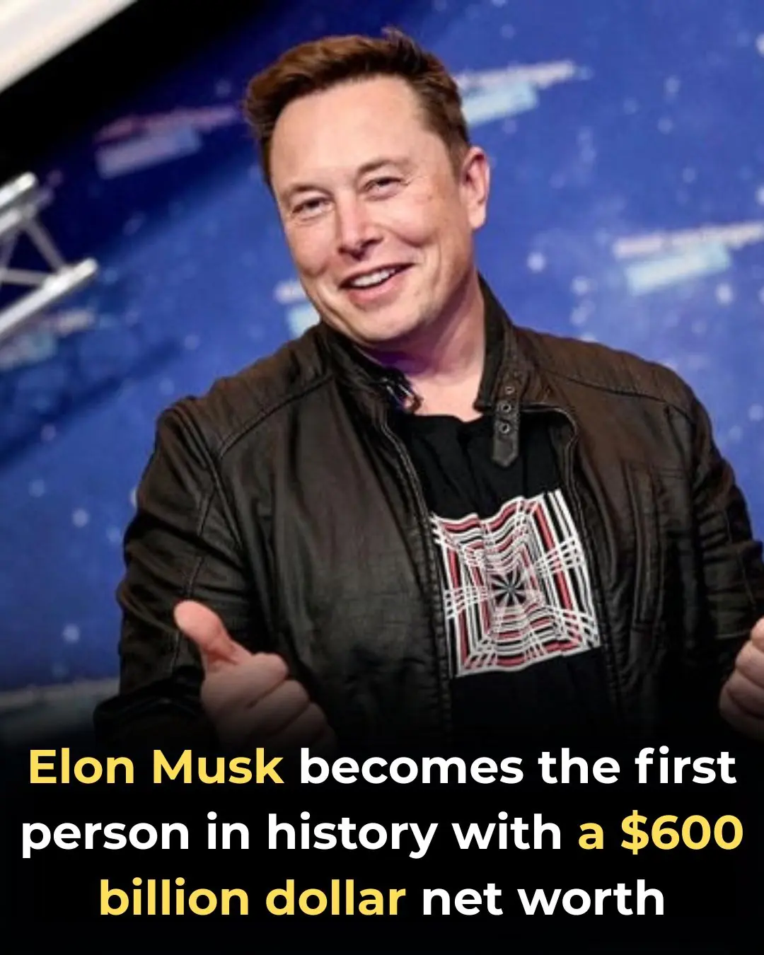 Elon Musk Just Became The First Person Ever Worth $600 Billion
