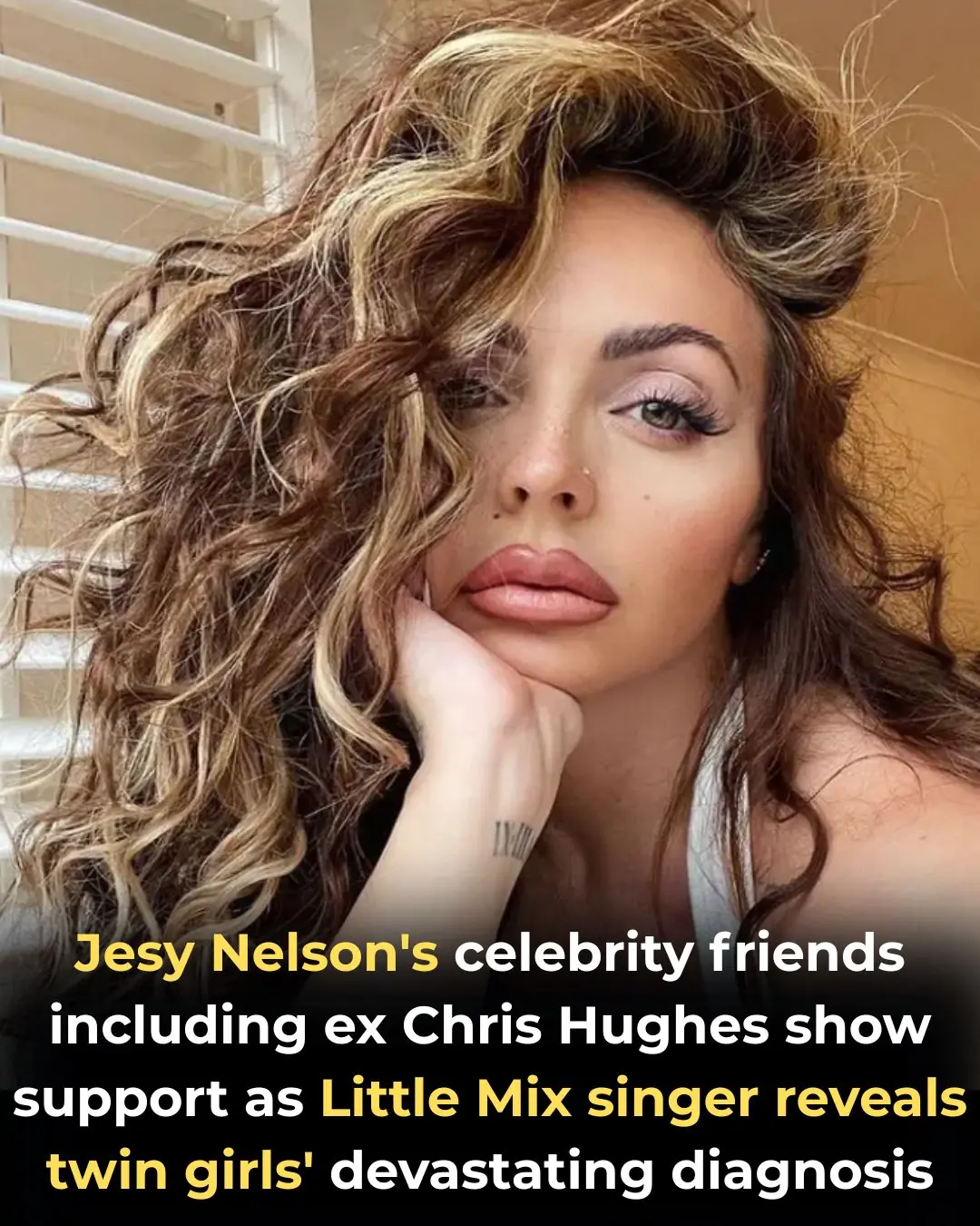 Jesy Nelson's celebrity friends including ex Chris Hughes show support as Little Mix singer reveals twin girls' devastating diagnosis