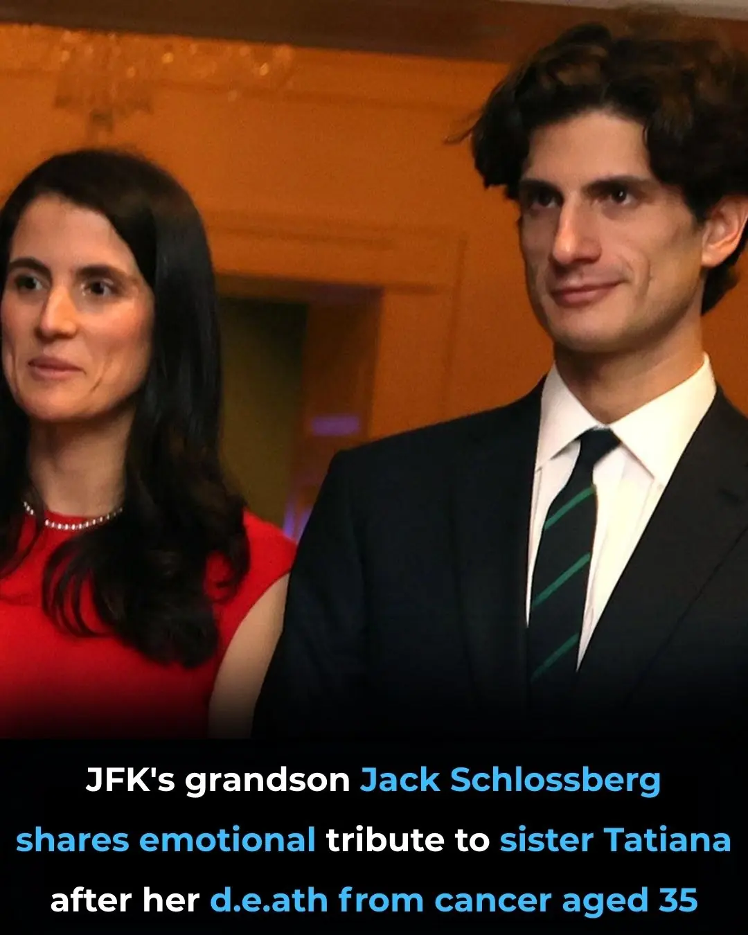 JFK's grandson Jack Schlossberg shares emotional tribute to sister Tatiana after her death from cancer aged 35