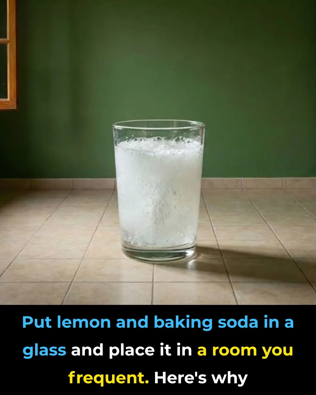 Put lemon and baking soda in a glass and place it in a room you frequent. Here’s why