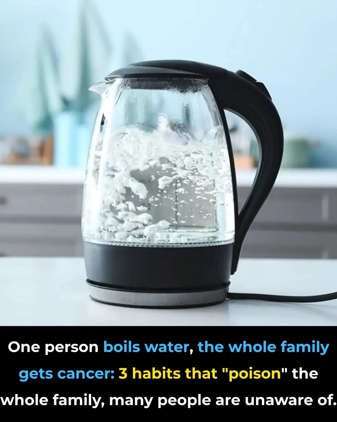 Boiling Water the Wrong Way: Three Common Habits That May Harm Family Health