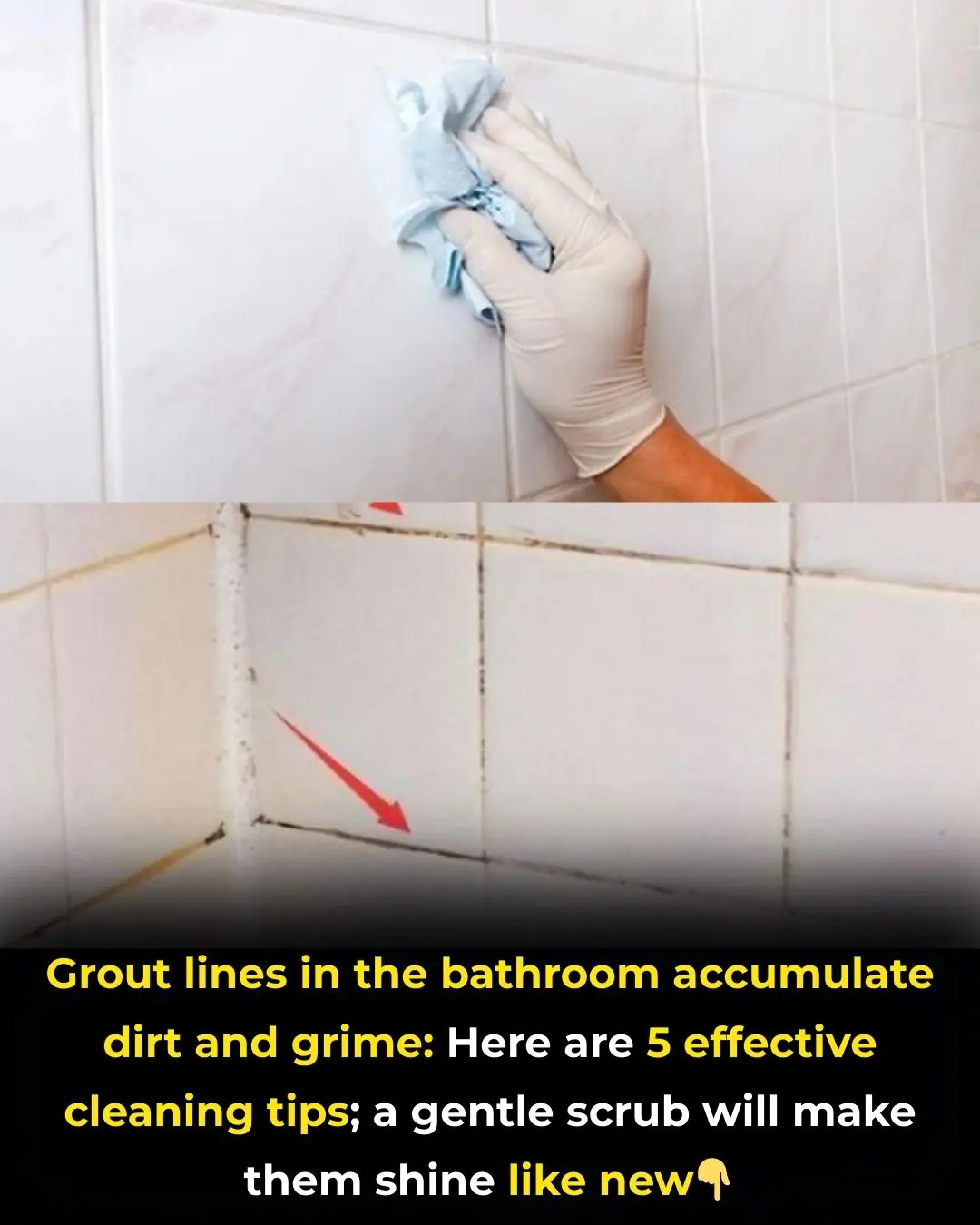 Bathroom Grout Gets Dirty Easily: 5 Effective Cleaning Tips to Make It Look Like New Again