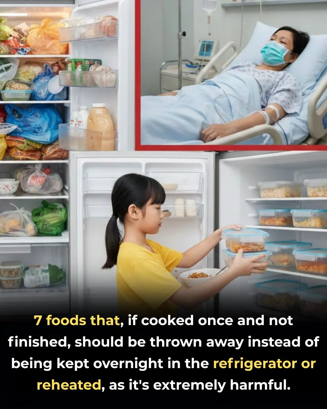 7 foods that, if cooked once and not finished, should be thrown away instead of being kept overnight in the refrigerator or reheated, as it's extremely harmful.
