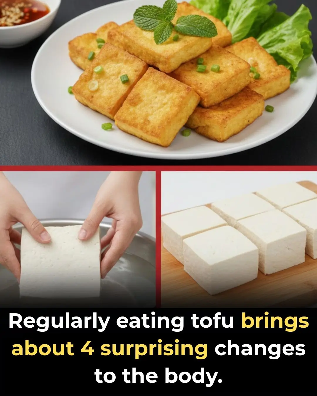 Regularly eating tofu can cause four unexpected changes in the body.