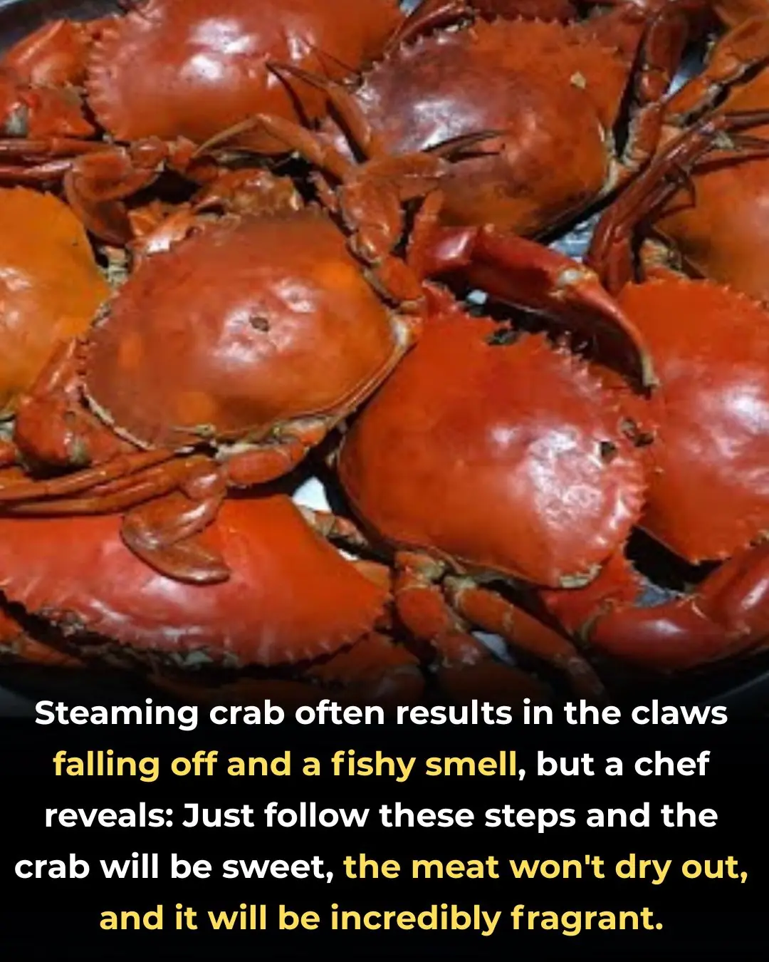 Steaming crab often results in the claws falling off and a fishy smell, but a chef reveals: Just follow these steps and the crab will be sweet, the meat won't dry out, and it will be incredibly fragrant.