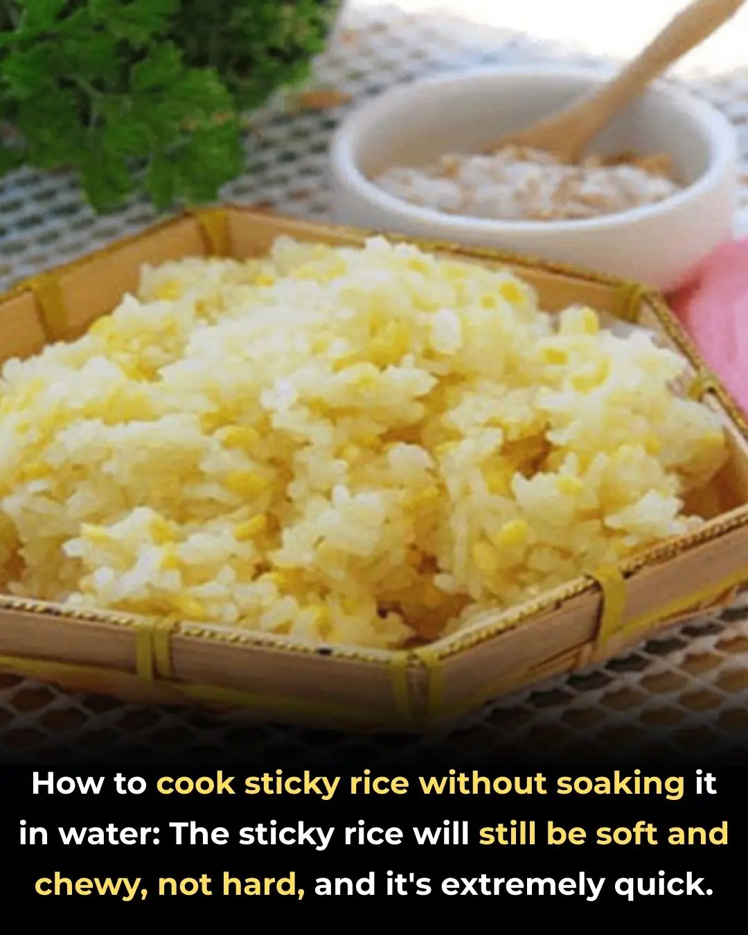 How to Cook Sticky Rice Without Soaking: A Fast and Effective Method for Perfect Texture