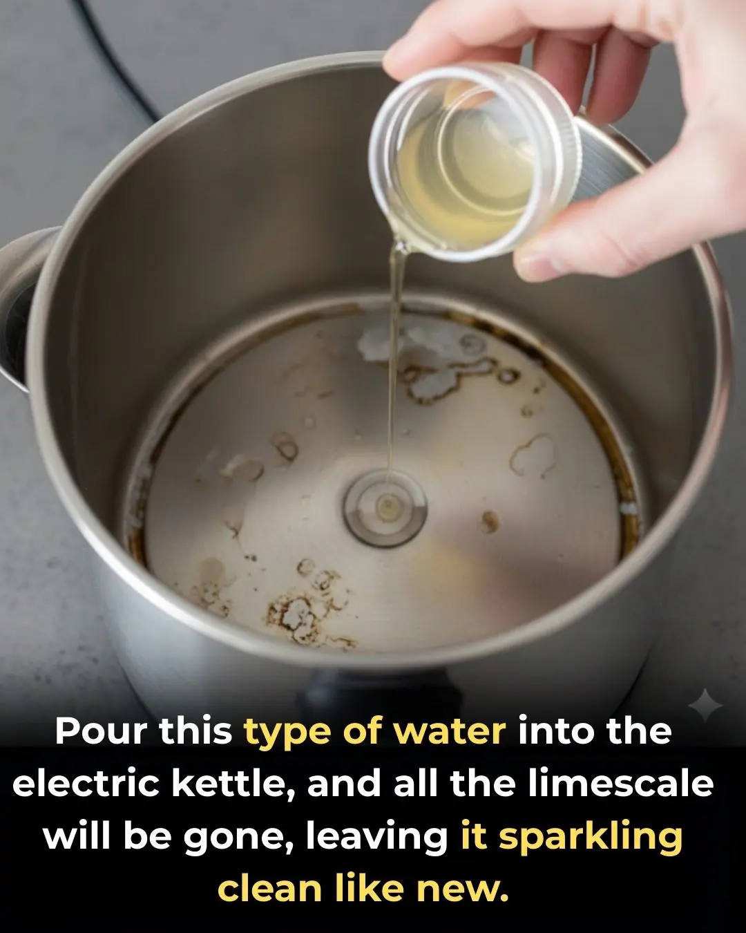 Pour this type of water into the electric kettle, and all the limescale will be gone, leaving it sparkling clean like new.