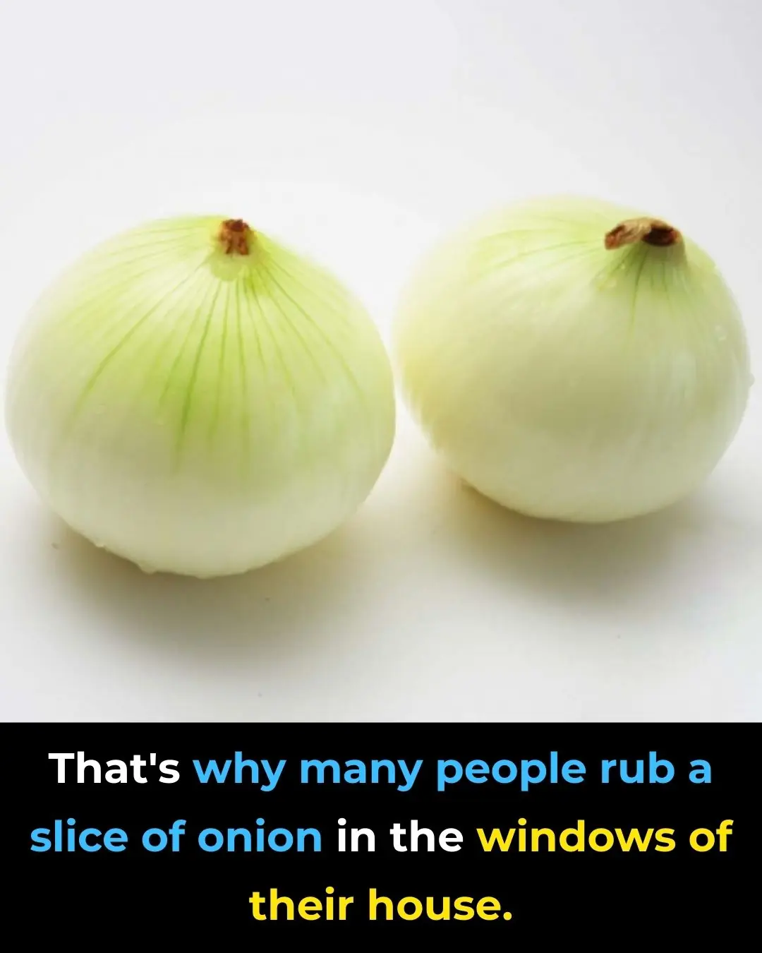 Why Some People Rub Onions on Their Windows