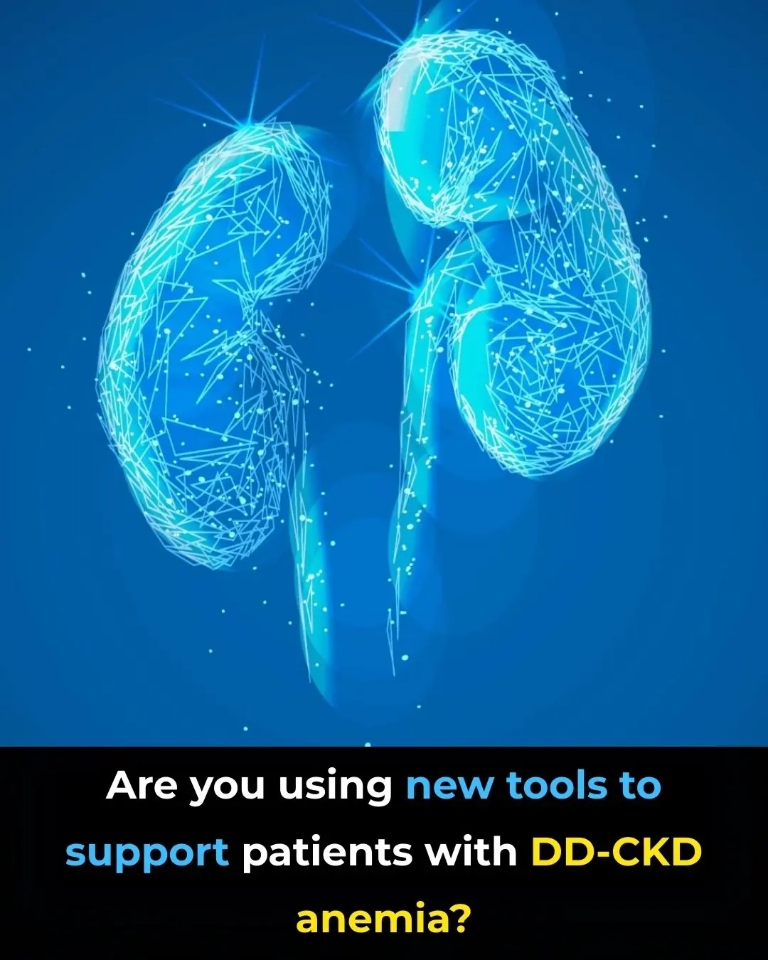 Are You Using New Tools to Support Patients With DD-CKD Anemia?