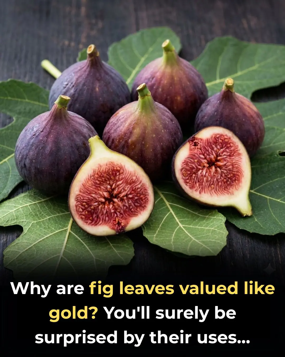 If You Have Fig Leaves, You Have Gold—and You Didn’t Even Know It