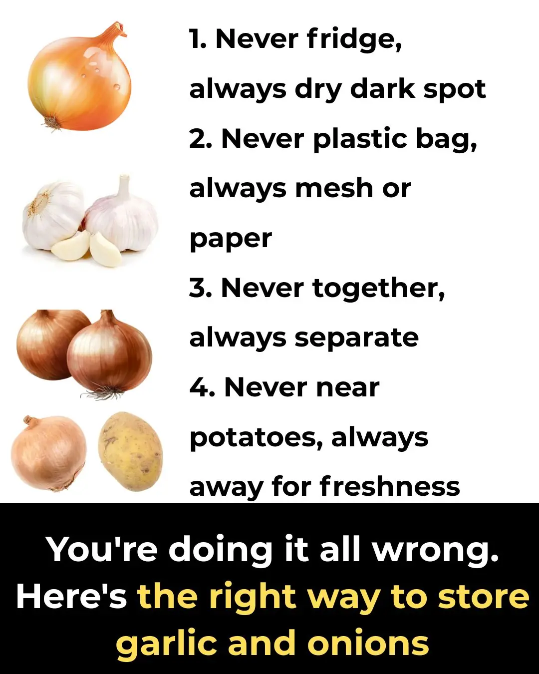 You're doing it all wrong. Here’s the right way to store garlic and onions