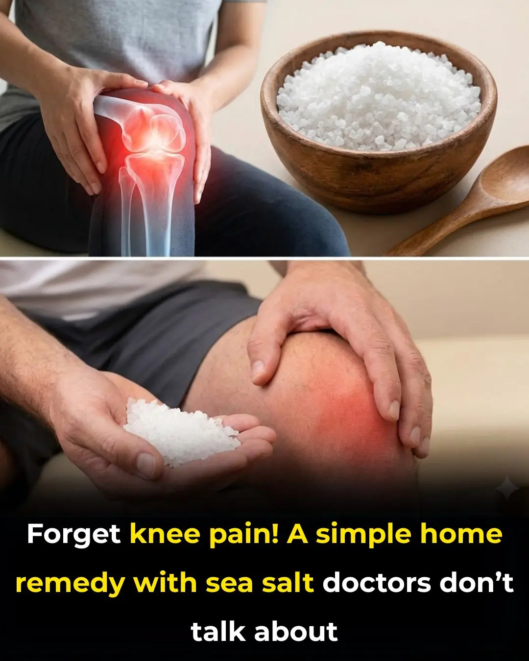 Forget Knee Pain! A Simple Home Remedy with Sea Salt Doctors Don’t Talk About