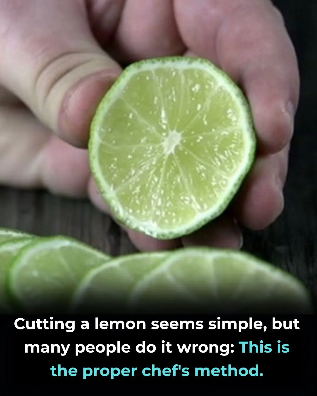 Cutting a lemon seems simple, but many people do it wrong: This is the proper chef's method.