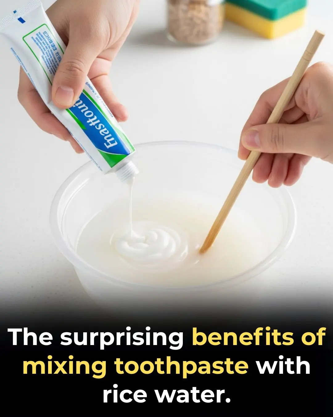 The surprising benefits of mixing toothpaste with rice water.
