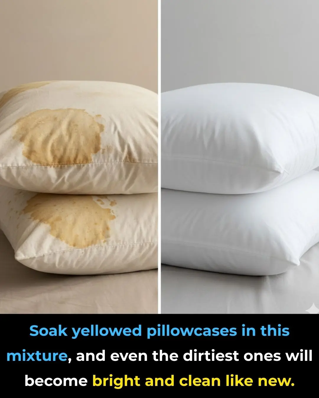 Soak yellowed pillowcases in this mixture, and even the dirtiest ones will become bright and clean like new.