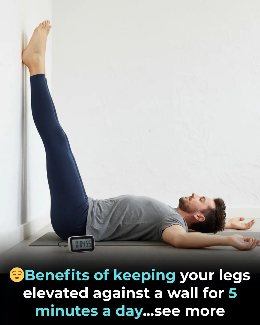 Keeping Your Legs Up Against the Wall for 5 Minutes a Day: Real Benefits for Your Body
